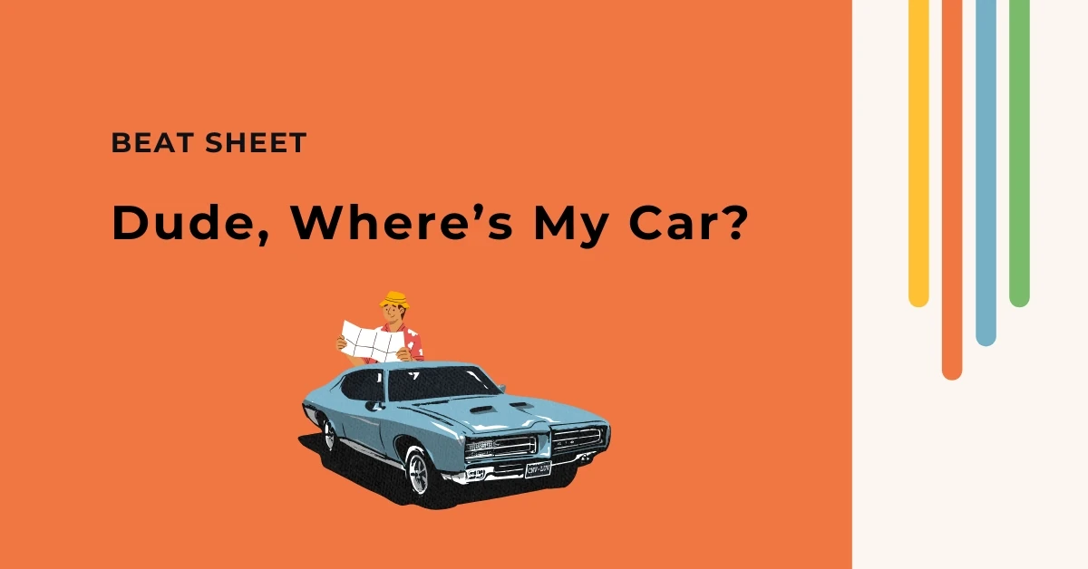 Dude where's my car beat sheet