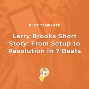 Larry Brooks short story template