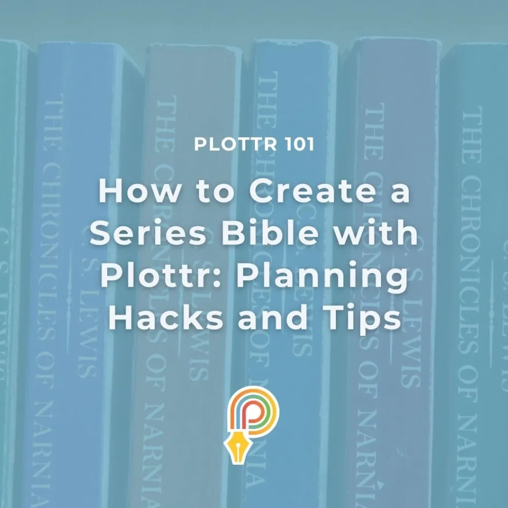 How to create a series bible