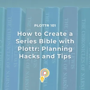 How to create a series bible