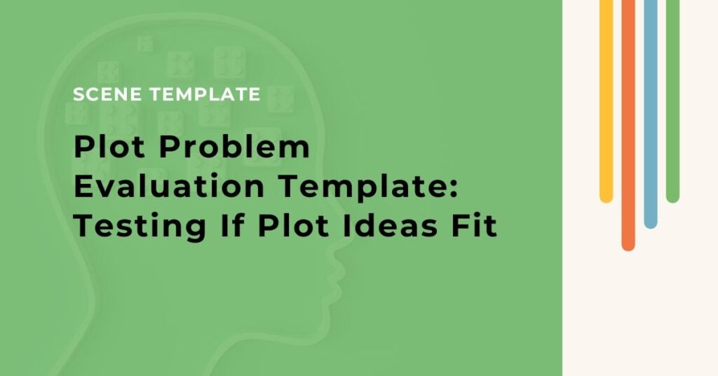 Story Genius plot problem evaluation scene template